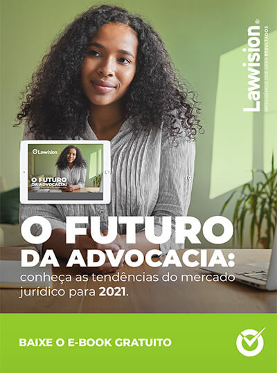 E-book Grátis - O futuro da advocacia: conheça as tendências do mercado jurídico para 2021