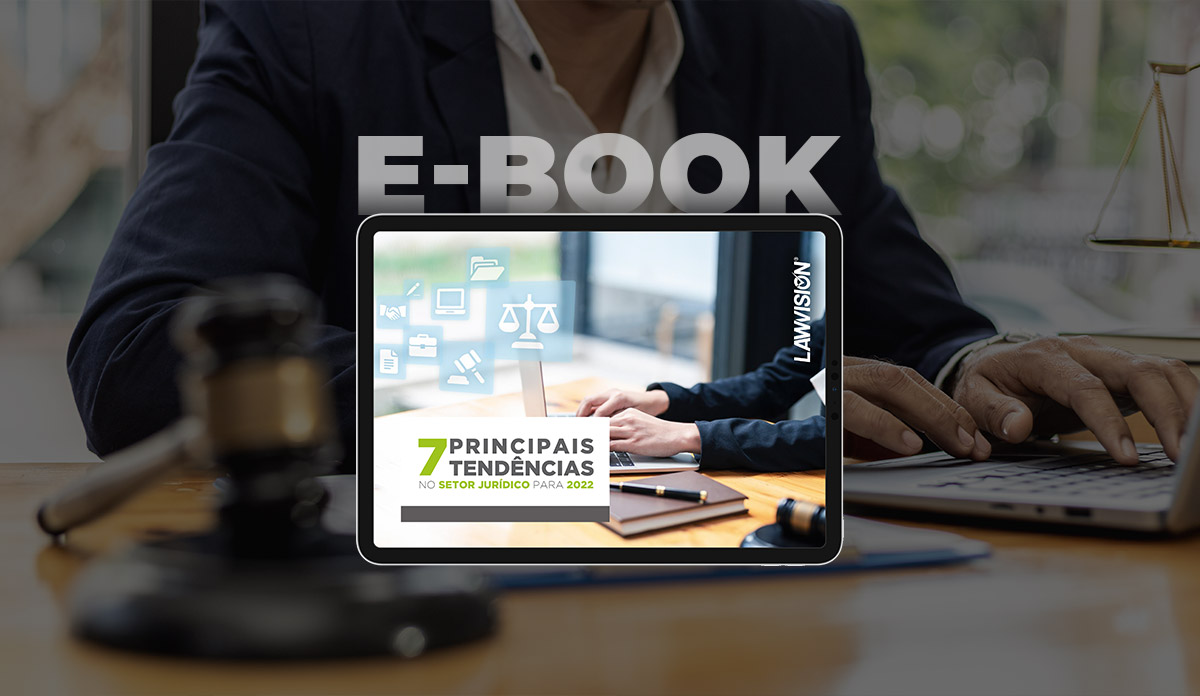 Ebook: 7 principais tendências no setor jurídico para 2022