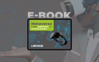 LawVision - E-book: Metaverso e suas implicações no mercado jurídico.