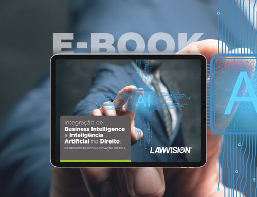 Ebook: Integração de Business Intelligence e Inteligência Artificial no Direito: Os próximos passos na inovação jurídica