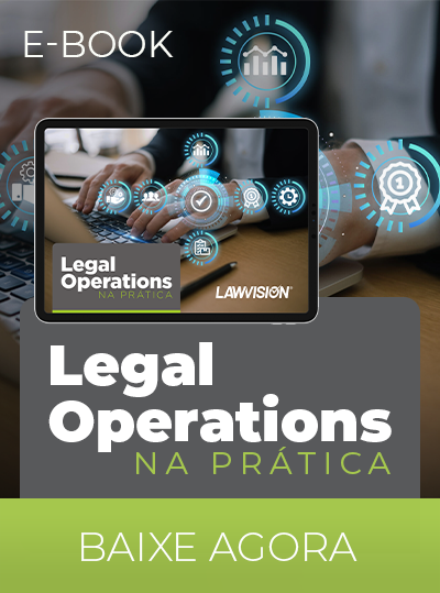 LawVision - Ebook: Legal Operations na Prática